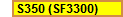 S350 (SF3300)