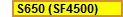 S650 (SF4500)